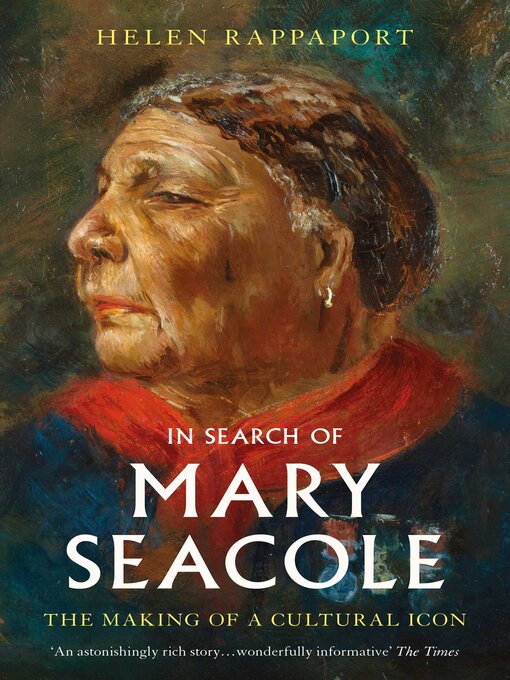Title details for In Search of Mary Seacole by Helen Rappaport - Wait list